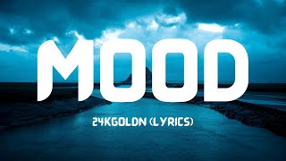 24kgoldn - mood lyrics ft. iann dior #lyrics #1trendingformusic #music