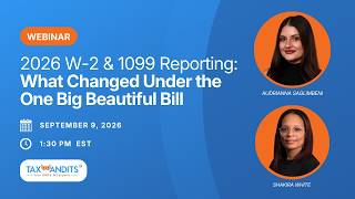 2026 W-2 & 1099 Reporting: What Changed Under the One Big Beautiful Bill