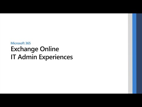 Exchange Online IT Admin Experiences