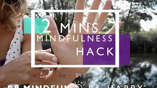 ☼ 'Handy' 2 Minute Mindfulness Hack ☼ Calm panic, relieve anxiety, re-focus your attention ✰
