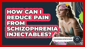 How Can I Reduce Pain From Schizophrenia Injectables? - Schizophrenia Support Network