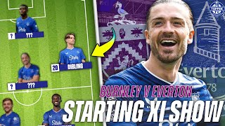 Burnley V Everton Starting Xi Show
