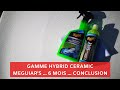 6 mois aprs  conclusion sur la gamme hybrid ceramic de meguiars  surprise 