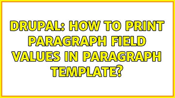 Drupal: How to print paragraph field values in paragraph template?