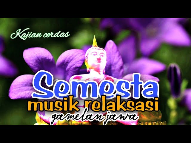 @kajian cerdas semesta II Musik relaksasi gamelan Jawa II Musik meditasi class=