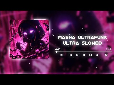 MASHA ULTRAFUNK Ultra Slowed Phonk Aveeplayer Funk Foryou 