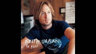 You’re My Better Half – Keith Urban