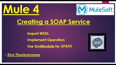 MuleSoft |  How to create a Soap or WSDL Service in Mule 4?