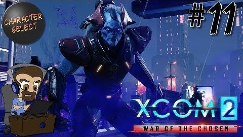 XCOM 2 War of the Chosen Part 11 - Black Site Black Box - CharacterSelect
