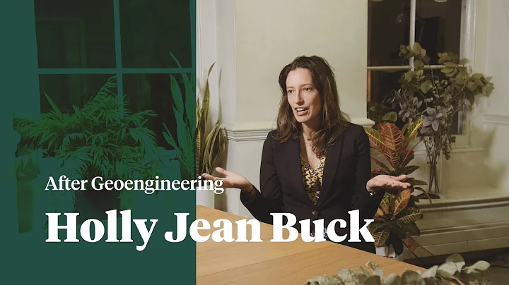 After Geoengineering: Holly Jean Buck in conversat...