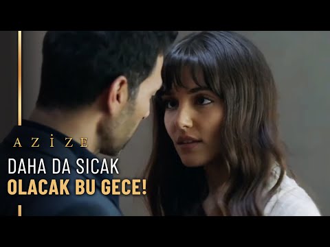 Balkan, Azize'yle Güzel Bir Gece Geçirmek İçin Anlaştı! - Azize 1. Bölüm