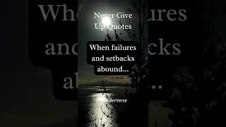 Never Give Up Quotes 2
