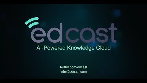 EdCast: AI-Powered Knowledge Cloud