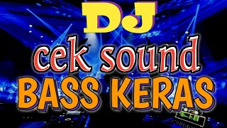 DJ CEK SOUND BASS KERAS ‼️