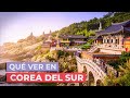 Qué ver en Corea del Sur 🇰🇷 | 10 Lugares imprescindibles