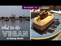 What We Ate Vegan at Disney World & Epcot | Pizza, Desserts, & more!
