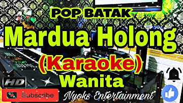 MARDUA HOLONG - (KARAOKE) Pop Batak || Nada Wanita G=DO