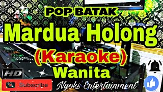 MARDUA HOLONG - (KARAOKE) Pop Batak || Nada Wanita G=DO