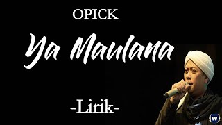 Opick - Ya Maulana Lirik | Ya Maulana - Opick Lyrics