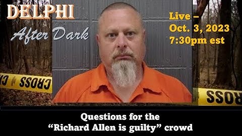Live - Questions for the "Richard Allen is guilty" crowd #delphi #mononhighbridge