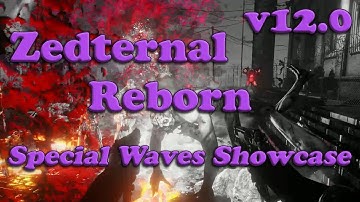 Zedternal Reborn v12 [Special Waves Showcase] | Killing Floor 2