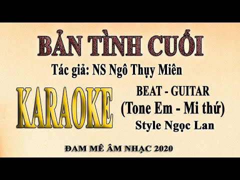 BẢN TÌNH CUỐI (Ngọc Lan) - Karaoke