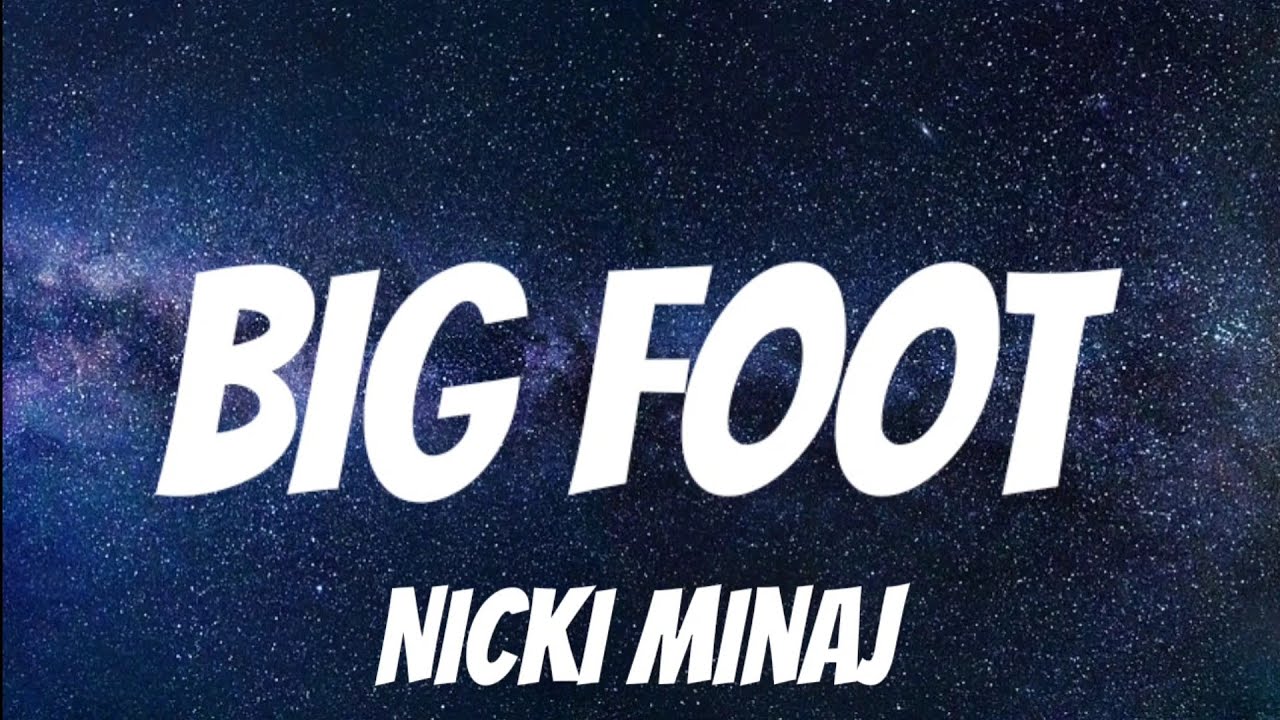 Nicki Minaj Big Foot ( Lyrics ) YouTube