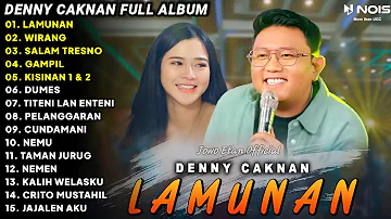 LAGU JAWA TERBARU 2024 | DENNY CAKNAN - LAMUNAN FULL ALBUM TERBARU 2024