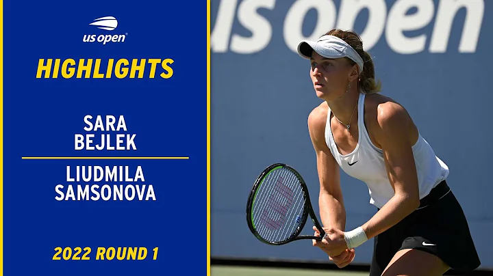 Sara Bejlek vs. Ludmilla Samsonova Highlights | 2022 US Open Round 1