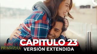 Amar Es Primavera Capitulo 23 (Versión Extendida)