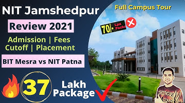 All About NIT Jamshedpur | Placement 2021 | Campus Tour | Cut Off 2020 | Hostel Room |College Review