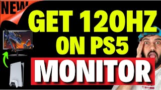 How to Get 120Hz on PS5 Monitor