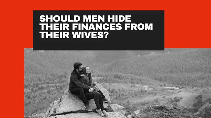 Why do some Men hide their finances from their wiv...