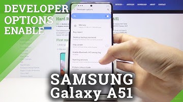 How to Enable Developer Options in Samsung Galaxy A51 – OTG Connection
