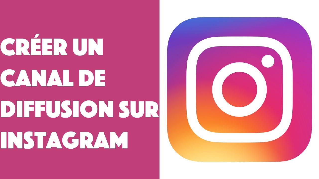 Comment créer un canal de diffusion sur Instagram ? - YouTube
