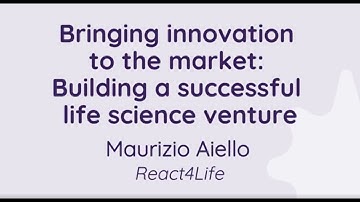 Bringing Innovation to the market: Building a Successful Life Science Venture