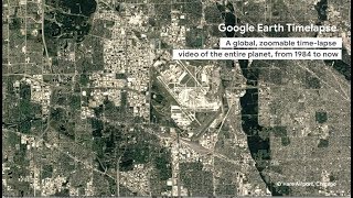 A glimpse at the new google earth timelapse