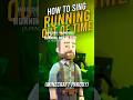 HOW TO SING Running Out Of Time (A Minecraft Parody)