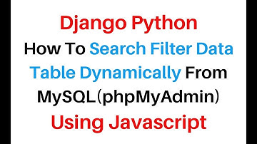 Django 3.0.4 Python Search Filter Dynamically MySQL Using Javascript