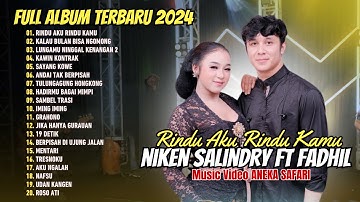Niken Salindry - RINDU AKU RINDU KAMU ft Fadhil Garnuk | ANEKA SAFARI | | Dangdut Koplo Terbaru