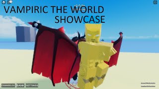 Vampiric The World (VTW) Showcase | A Bizzare Day