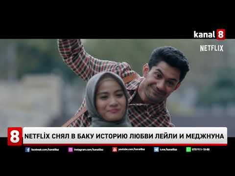 Netflix снял в Баку историю любви Лейли и Меджнуна