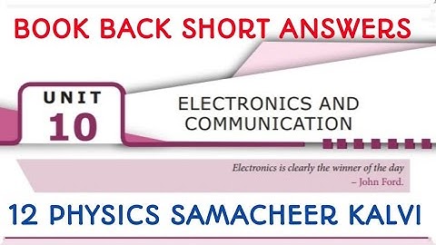 Book back short answers | Unit 10 Electronics and communication | 12 Physics Samacheer kalvi.