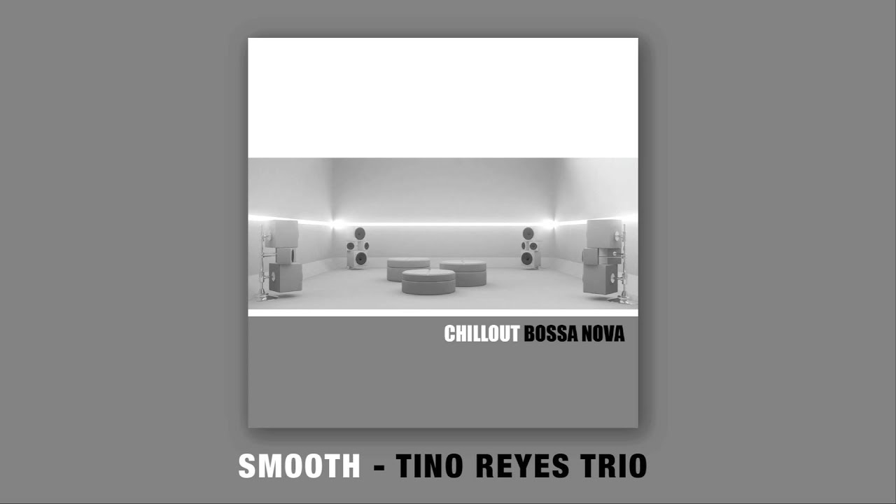 Smooth - Santana & Robin Thomas (Tino Reyes Trio bossa nova cover