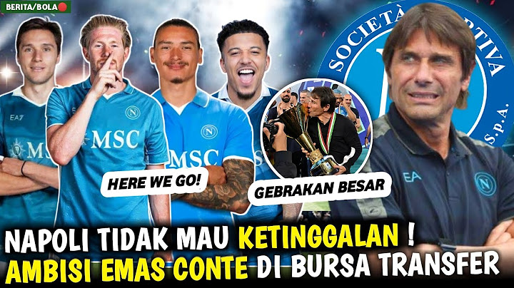 🚨Transfer Cerdas Napoli Tampung Para Bintang Buangan Premier League!