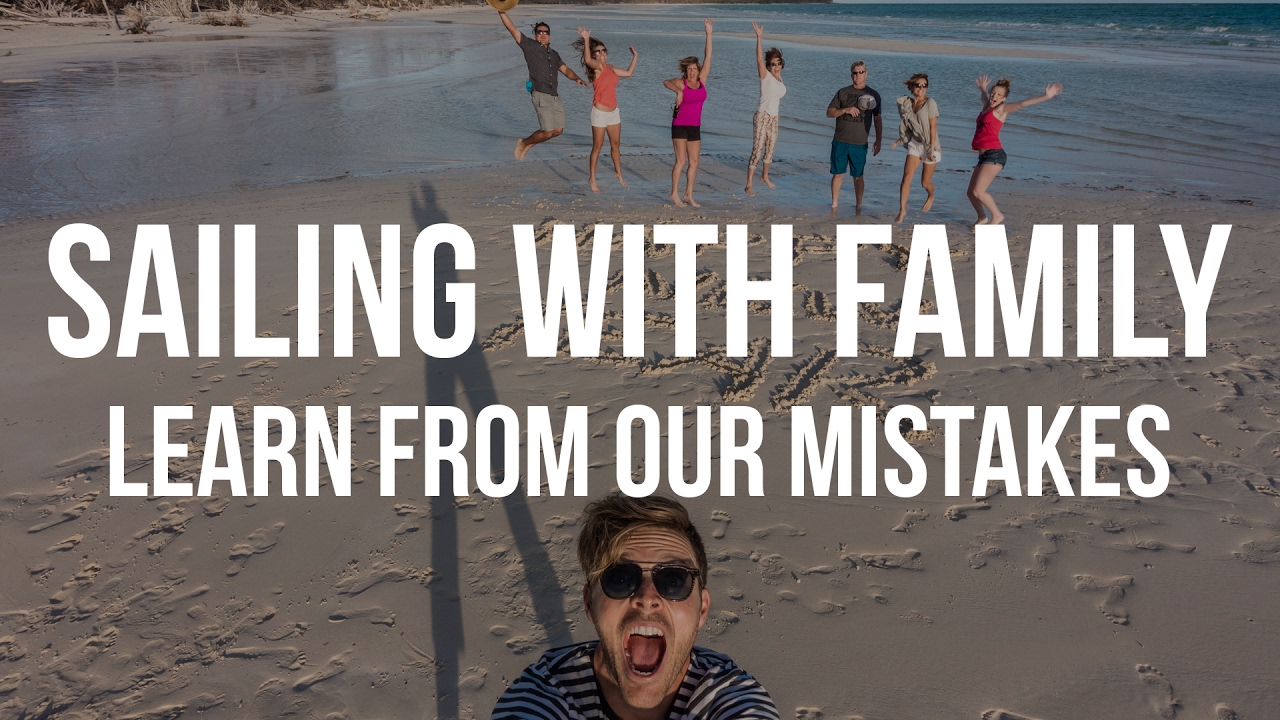 Family on Board – Learn From Our Mistakes (Sailing Curiosity)