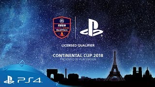 FIFA 19 | Continental Cup 2018 - Presented by PlayStation | Watch Live