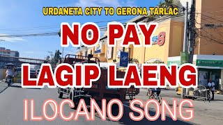 Download Lagu ROADTRIP URDANETA CITY TO GERONA TARLAC | NO PAY LAGIP LAENG | ILOCANO SONG| BIBI mixvlog  MP3