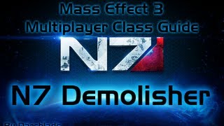 Mass Effect 3 Multiplayer Class Guide : N7 Demolisher