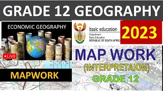 GRADE 12 GEOGRAPHY P.2 (MAP WORK, ECONOMIC GEOGRAPHY)  [THUNDEREDUC]